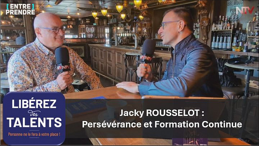Acteurs-Locaux Pays-de-la-Loire « Libérez vos talents », Jacky ROUSSELOT : Persévérance et Formation Continue